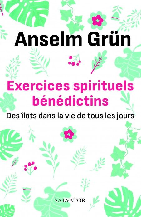 Livre: Exercices spirituels bénédictins - Des îlots dans la vie de tous les jours