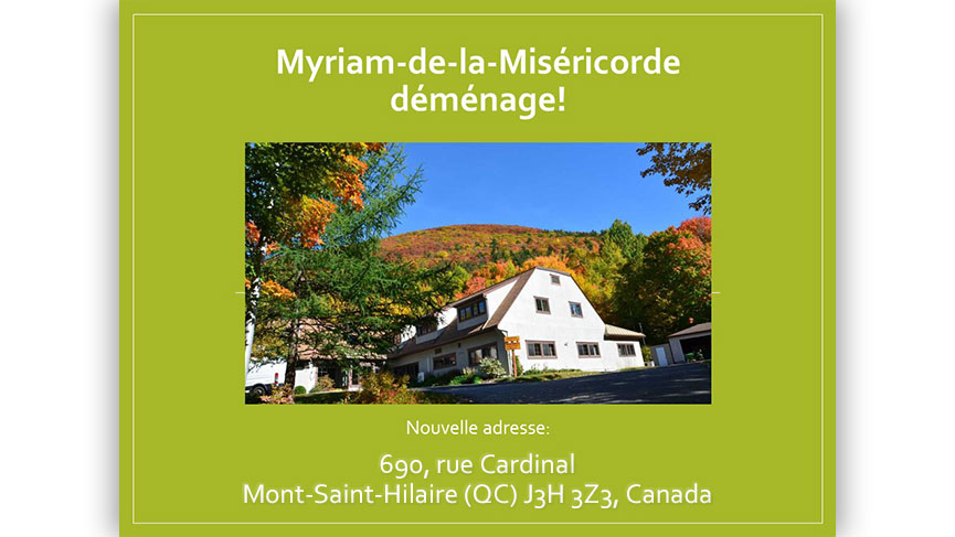 Le foyer de Myriam-de-la-Miséricorde s’établit à Mont-St-Hilaire dans le diocèse de St-Hyacinthe