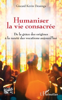 Livre : Humaniser la vie consacrée par Giscard Kevin Dessinga 