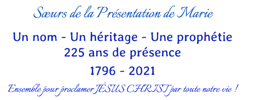 Sœurs de la Présentation de Marie : 225 ans de présence depuis sa fondation en 1796