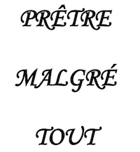 Prêtre Malgré tout de l'abbé Yvon Marcoux