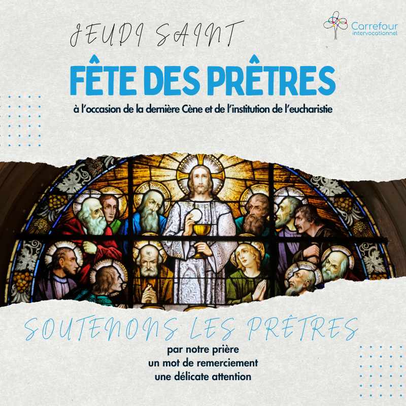 Jeudi Saint : fête des prêtres - L'étoffe des hérauts